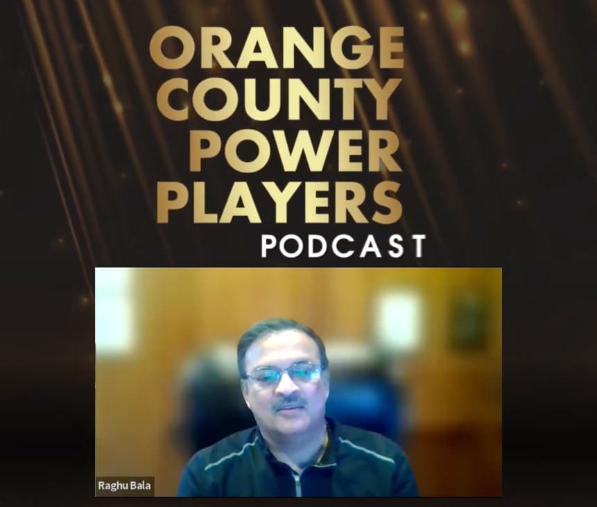 Raghu Bala Featured on Orange County Power Players